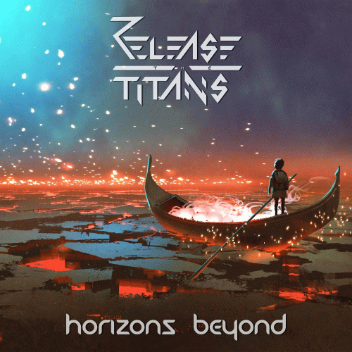 Release The Titans : Horizons Beyond